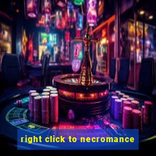 right click to necromance